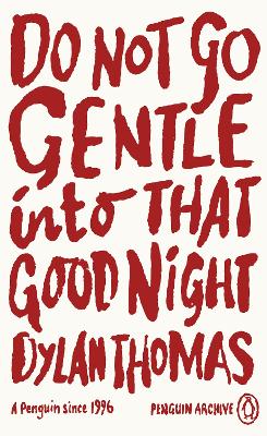 Do Not Go Gentle into That Good Night