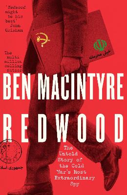 Redwood: The Untold Story of the Cold War's Most Extraordinary Spy