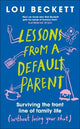 Lessons from a Default Parent: Surviving