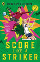 Score Like a Striker: Learn to play, shoot and score like a pro!