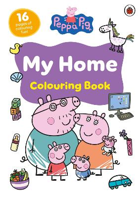 Peppa Pig: My Home Colouring Book