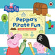 Peppa Pig: Peppa's Pirate Fun: A lift-the-flap book