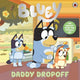 Bluey: Daddy Dropoff : A Father's Day St