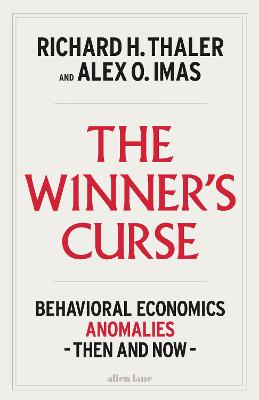 The Winner's Curse: Behavioral Economics Anomalies Then and Now