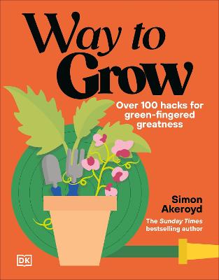 Way to Grow : Over 100 Hacks for Green-f