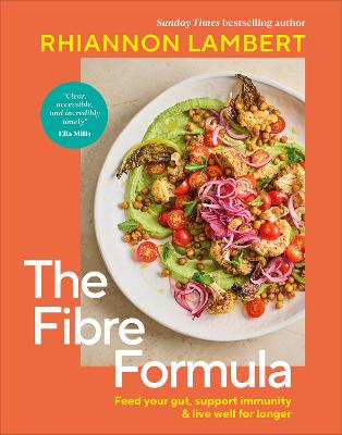 The Fibre Formula : Feed Your Gut, Suppo