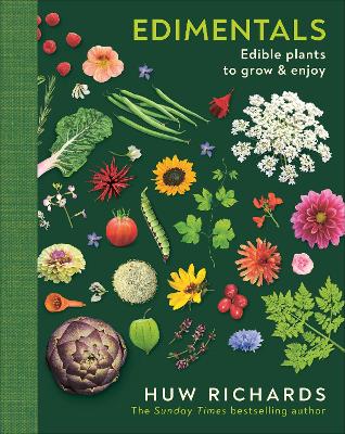 Edimentals: Edible Plants to Grow & Enjoy