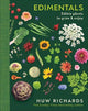 Edimentals: Edible Plants to Grow & Enjoy