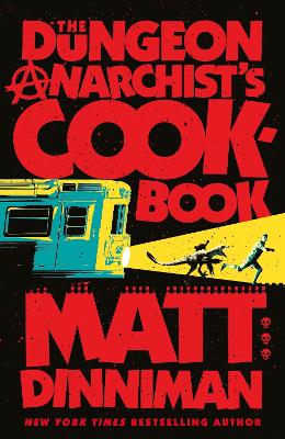 The Dungeon Anarchist's Cookbook Book 3