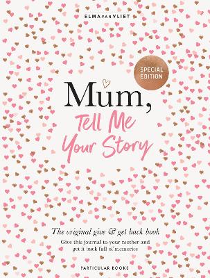Mum, Tell Me Your Story : The original g