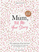 Mum, Tell Me Your Story : The original g