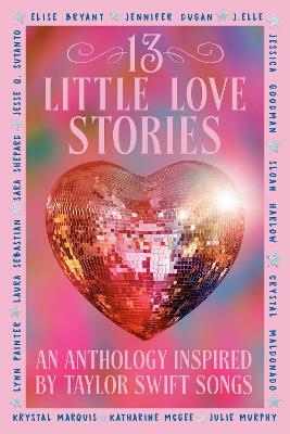 13 Little Love Stories: An Anthology Ins