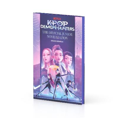 KPop Demon Hunters: The Official Junior Novelization: Deluxe Edition