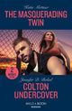 The Masquerading Twin / Colton Undercover: The Masquerading Twin (Secure One) / Colton Undercover (The Coltons of Owl Creek) (Mills & Boon Heroes)