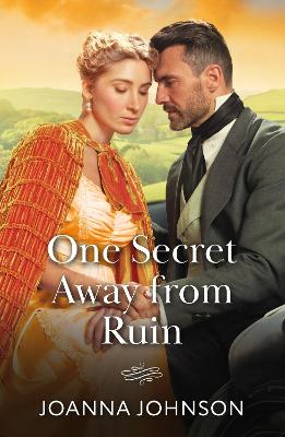 One Secret Away From Ruin (Mills & Boon Historical)