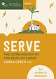 Serve : the Core Mission of the Body of Christ