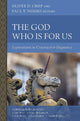 The God Who Is for Us: Explorations in Constructive Dogmatics