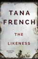 The Likeness: The devastating sequel to IN THE WOODS from the SUNDAY TIMES and NEW YORK TIMES bestseller