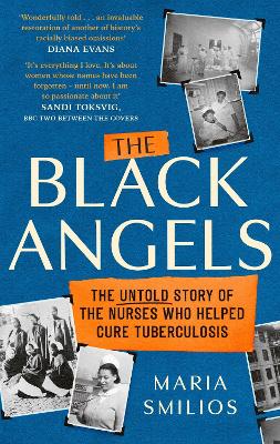 The Black Angels: The Untold Story of the Nurses Who Helped Cure Tuberculosis, as seen on BBC Two Between the Covers
