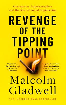Revenge of the Tipping Point: Overstories, Superspreaders and the Rise of Social Engineering