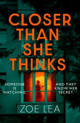 Closer Than She Thinks: A gripping psychological thriller with a heart-stopping twist