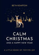 Calm Christmas and a Happy New Year: From the host of the UK's #1 favourite Christmas podcast