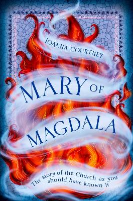 Mary of Magdala: The story of the Church as you should have known it