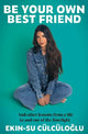 Be Your Own Best Friend: And other lessons from a life in and out of the limelight