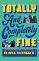 Totally and Completely Fine: return to the world of FUNNY YOU SHOULD ASK with this emotional second-chance romance