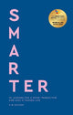 Smarter: 10 lessons for a more productive and less-stressed life
