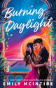 Burning Daylight: A STAR-CROSSED, ENEMIES TO LOVERS, FORBIDDEN ROMANCE