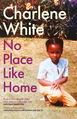 No Place Like Home: 'A universal message ... Warm, witty and delightful' SATHNAM SANGHERA
