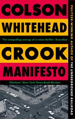 Crook Manifesto: 'Fast, fun, ribald' Sunday Times (The Harlem Trilogy Book 2)