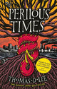 Perilous Times: The Sunday Times Bestseller compared to 'Good Omens with Arthurian knights'