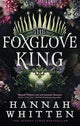 The Foxglove King: The Sunday Times bestselling romantasy phenomenon