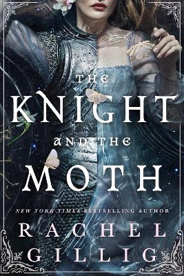 The Knight and the Moth : the spellbindi