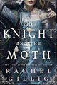 The Knight and the Moth : the spellbindi