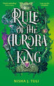 Rule of the Aurora King: the seductive enemies to lovers fantasy romance