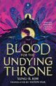 Blood for the Undying Throne: Book Two of the Bleeding Empire