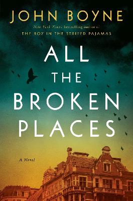All the Broken Places : A Novel