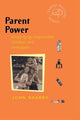 Parent Power: Bringing Up Responsible Children and Teenagers