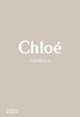 Chloe Catwalk: The Complete Collections: Official and Authorized
