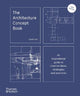 The Architecture Concept Book: An inspirational guide to creative ideas, strategies and practices