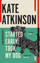 Started Early, Took My Dog: (Jackson Brodie)