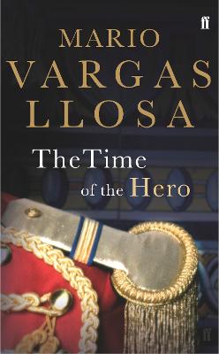 The Time of the Hero: Winner of the Nobel Prize in Literature