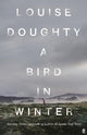 A Bird in Winter: 'Nail-bitingly tense and compelling' Paula Hawkins