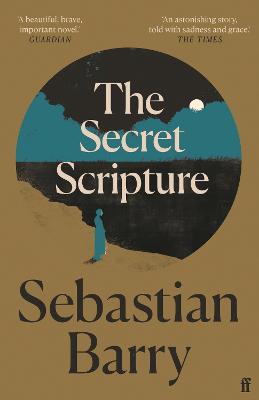 The Secret Scripture: AN IRISH TIMES BEST IRISH BOOK OF THE 21ST CENTURY