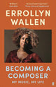 Becoming a Composer: My Music, My Life