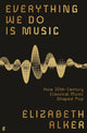Everything We Do is Music: How 20th-Century Classical Music Shaped Pop