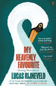 My Heavenly Favourite: FROM THE WINNERS OF THE INTERNATIONAL BOOKER PRIZE